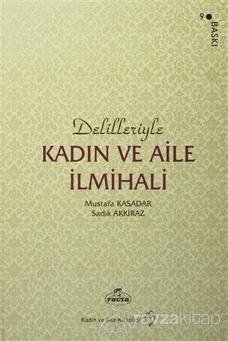 Delilleriyle Kadın ve Aile İlmihali ( Orta Boy ), Mustafa Kasadar, Ravza Yayınları