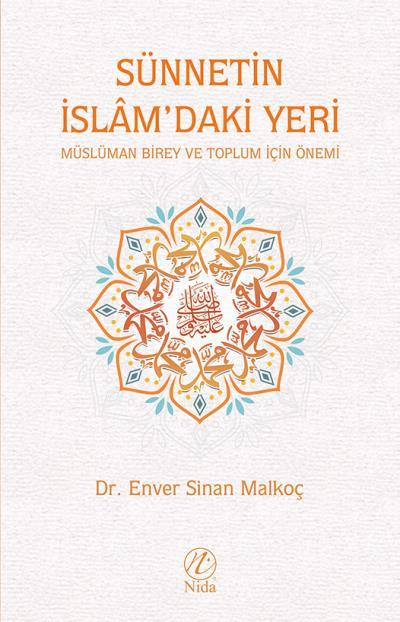 Sünnetin İslamdaki Yeri, Enver Sinan Malkoç, Nida Yayıncılık