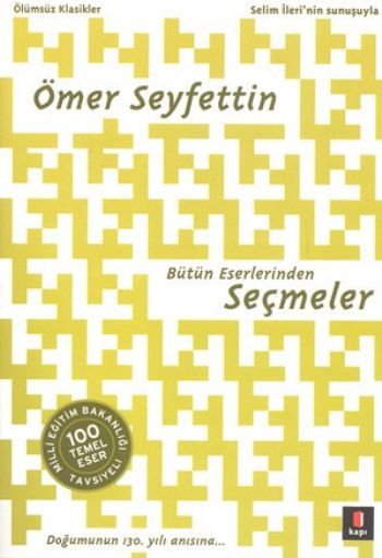 Ömer Seyfettin - Bütün Eserlerinden Seçmeler, Ömer Seyfettin