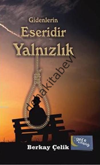 Gidenlerin Eseridir Yalnızlık, Berkay Çelik