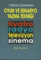 Oyun ve Senaryo Yazma Tekniği Tiyatro Radyo Televizyon Sinema, Turgut Özakman