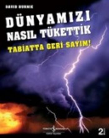 Dünyamızı Nasıl Tükettik, David Burnie