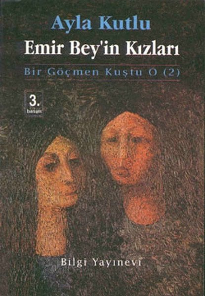 Emir Beyin Kızları Bir Göçmen Kuştu O 2, Ayla Kutlu