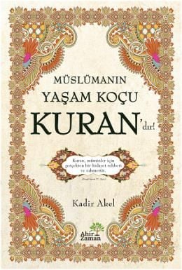 Müslümanın Yaşam Koçu Kurandır, Ahir Zaman