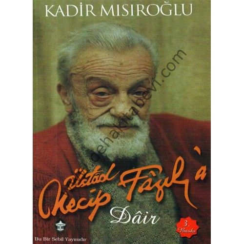 Üstad Necip Fazıla Dair, Kadir Mısıroğlu