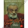Üstad Necip Fazıla Dair, Kadir Mısıroğlu
