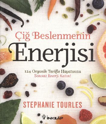 Çiğ Beslenmenin Enerjisi, Stephanie Tourles