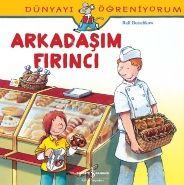 Dünyayı Öğreniyorum - Arkadaşım Fırıncı, Ralf Butschkow