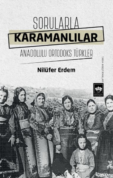 Sorularla Karamanlılar, Nilüfer Erdem