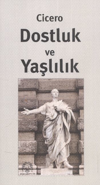 Dostluk ve Yaşlılık, Cicero, Arya Yayıncılık