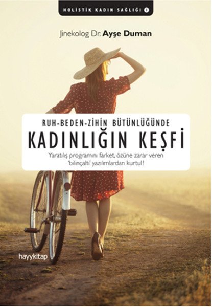 Ruh Beden Zihin Bütünlüğünde Kadının Keşfi, Dr. Ayşe Duman