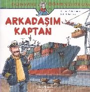 Dünyayı Öğreniyorum - Arkadaşım Kaptan, Susanne Schürmann