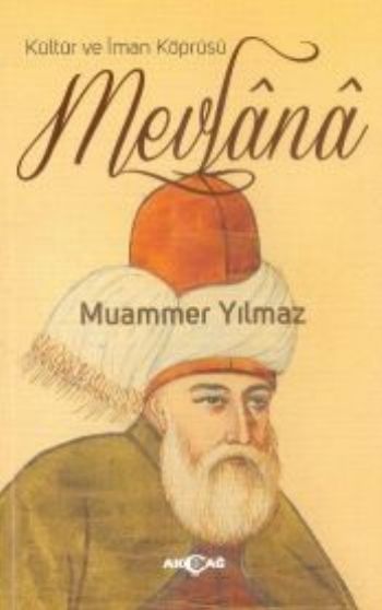 Kültür ve İman Köprüsü Mevlana, Muammer Yılmaz