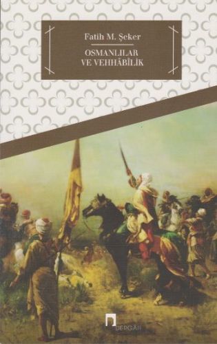 Osmanlılar ve Vehhabilik, Fatih M. Şeker
