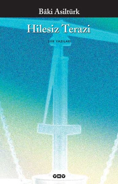 Hilesiz Terazi, Baki Asiltürk