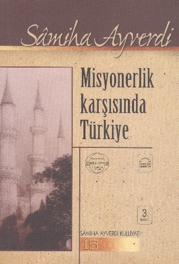 Misyonerlik Karşısında Türkiye, Samiha Ayverdi