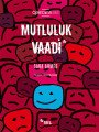 Mutluluk Vaadi, Sara Ahmed