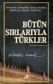 Bütün Sırlarıyla Türkler, Gürbüz Azak, BKY