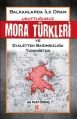Balkanlarda İlk Dram -Unuttuğumuz Mora Türkleri ve Eyaletten Bağımsızlığa Yunanistan-