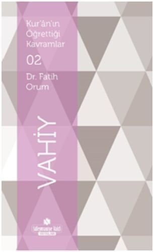 Kuranın Öğrettiği Kavramlar Vahiy, Süleymaniye Vakfı Yayınları