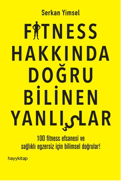 Fitness Hakkında Doğru Bilinen Yanlışlar, Serkan O. Yimsel