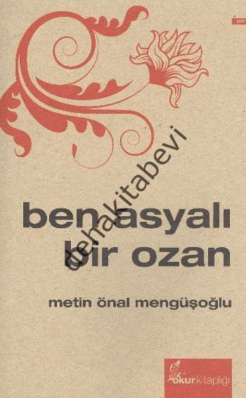 Ben Asyalı Bir Ozan, Metin Önal Mengüşoğlu
