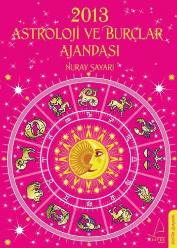2013 Astroloji ve Burçlar Ajandası, Nuray Sayarı