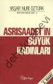 Asrısaadetin Büyük Kadınları, Yaşar Nuri Öztürk