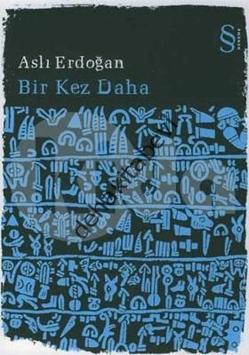Bir Kez Daha, Aslı Erdoğan