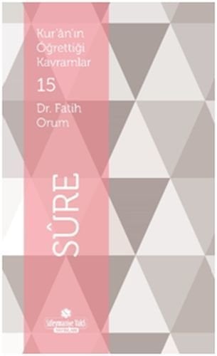 Kuranın Öğrettiği Kavramlar Sure, Süleymaniye Vakfı Yayınları