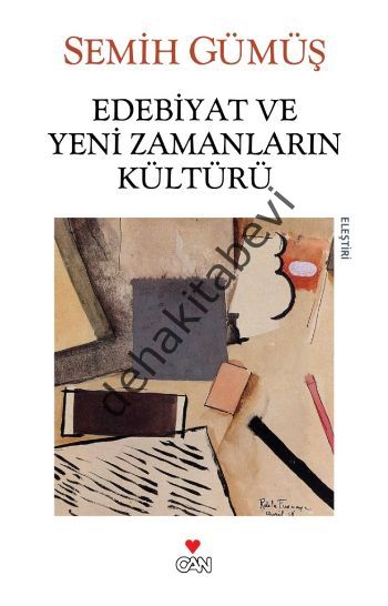 EDEBİYAT VE YENİ ZAMANLARIN KÜLTÜRÜ, Semih Gümüş