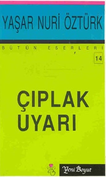 Çıplak Uyarı, Yaşar Nuri Öztürk
