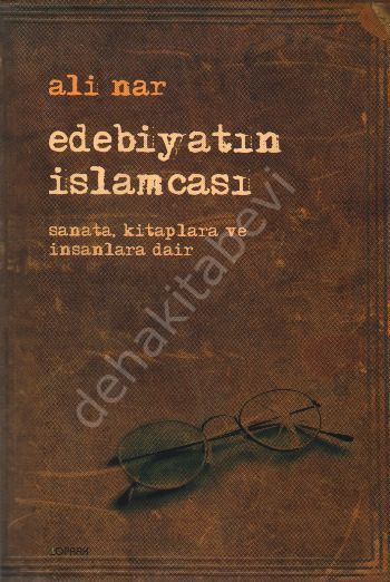 Edebiyatın İslamcası, Ali  Nar