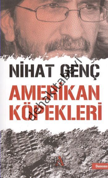 Amerikan Köpekleri, Nihat Genç