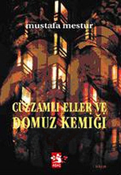 Cüzzamlı Eller ve Domuz Kemiği, Mustafa Mestur