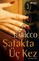 ŞAFAKTA ÜÇ KEZ, Alessandro Baricco