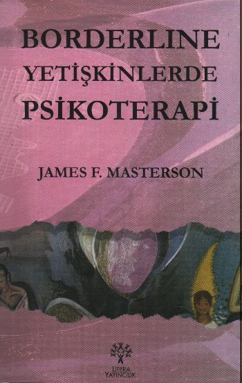 Borderline Yetişkinlerde Psikoterapi, James F. Masterson