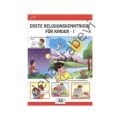 ERSTE RELIGIONSKENNTNISSE FÜR KİNDER-1,           (3-6 yaş) (Çocuklara İlk Dini Bilgiler-1)