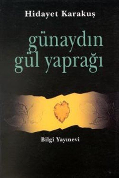 Günaydın Gül Yaprağı, Hidayet Karakuş