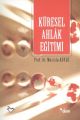 Küresel Ahlâk Eğitimi, Mustafa Köylü, Dem Yayınları