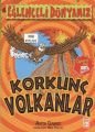 Korkunç Volkanlar - Eğlenceli Dünyamız