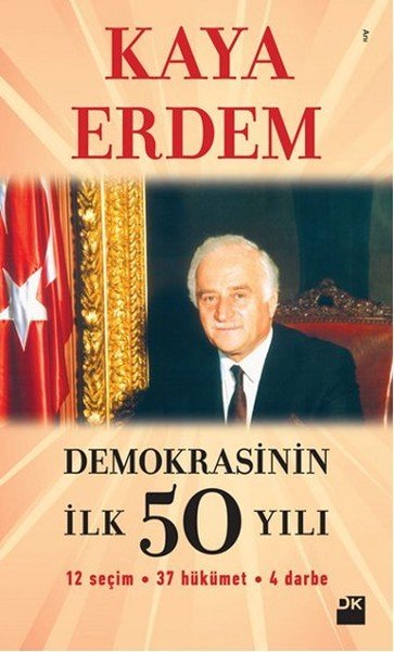 Demokrasinin İlk 50 Yılı, Kaya Erdem, Doğan Kitap