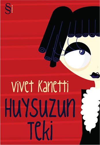 Huysuzun Teki, Vivet Kanetti