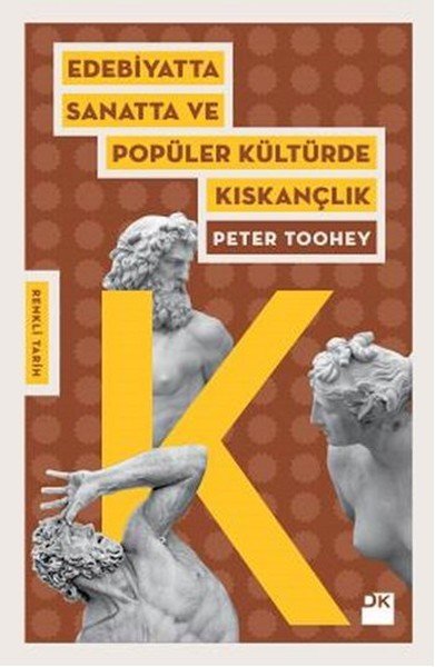 Edebiyatta Sanatta ve Popüler Kültürde Kıskançlık, Peter Toohey, Doğan Kitap