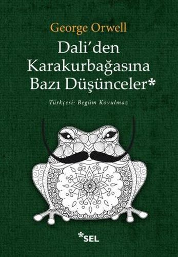 Dali'den Karakurbağasına Bazı Düşünceler, George Orwell