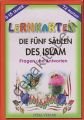 LERNKARTEN - Die fün Säulen des Islam, 6-15 Jahre, (İslamın Şartları)