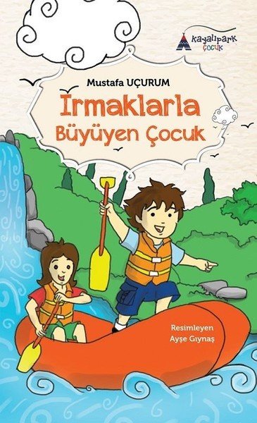 Irmaklarla Büyüyen Çocuk, Mustafa Uçurum
