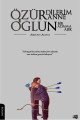 Özür Dilerim Anne Oğlun Bir Adama Aşık, Aşktan Adam