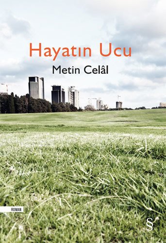 Hayatın Ucu, Metin Celal