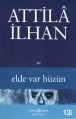 Elde Var Hüzün, Attila İlhan